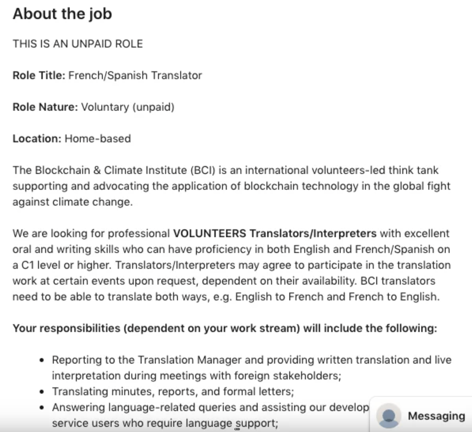 document - About the job This Is An Unpaid Role Role Title FrenchSpanish Translator Role Nature Voluntary unpaid Location Homebased The Blockchain & Climate Institute Bci is an international volunteersled think tank supporting and advocating the applicati